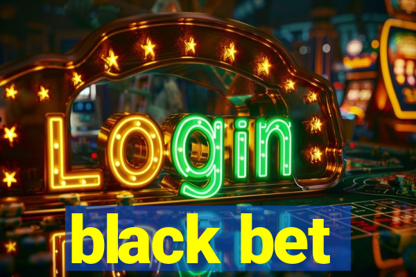 black bet